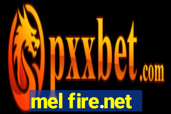 mel fire.net